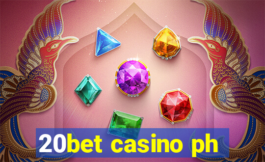 20bet casino ph