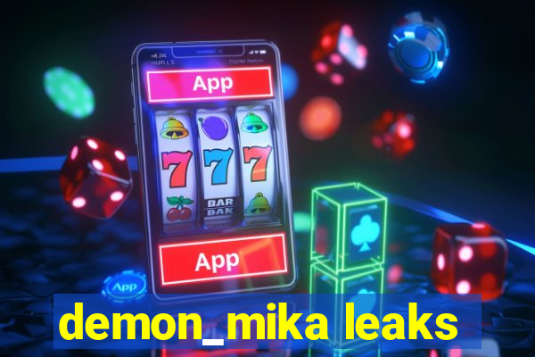 demon_mika leaks