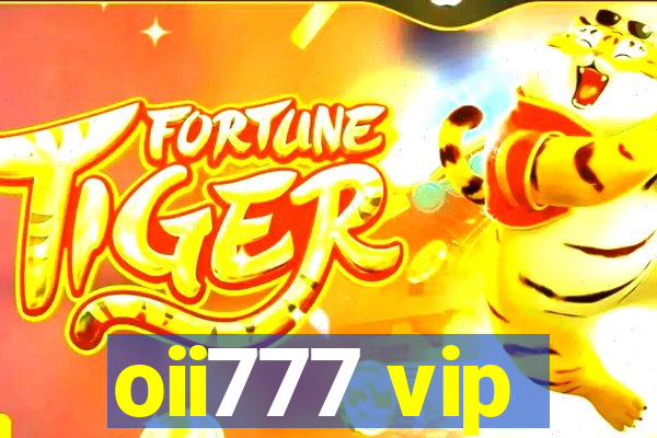 oii777 vip