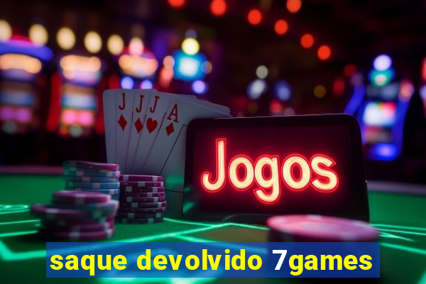 saque devolvido 7games