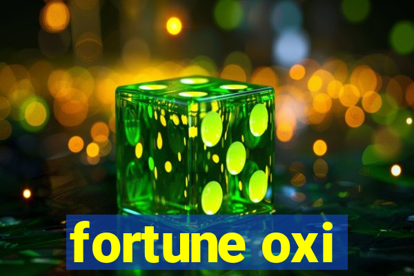 fortune oxi