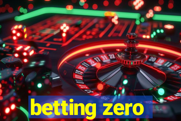 betting zero