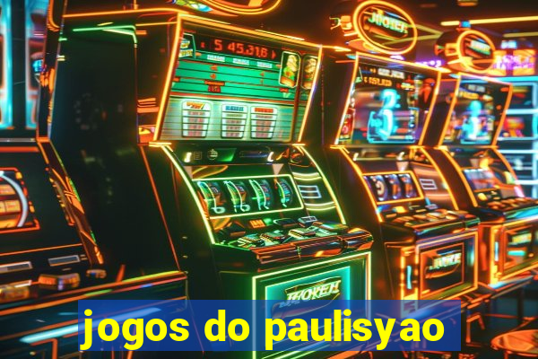 jogos do paulisyao