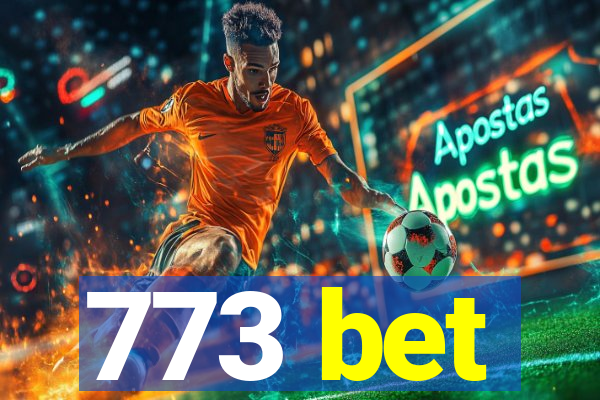 773 bet