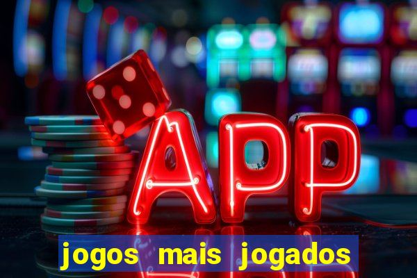 jogos mais jogados no mundo online