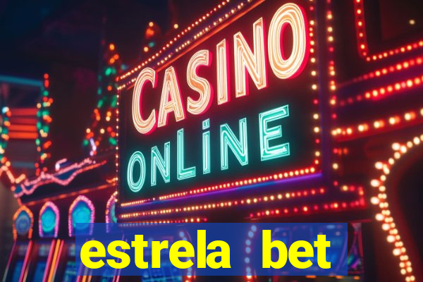 estrela bet dep贸sito m铆nimo