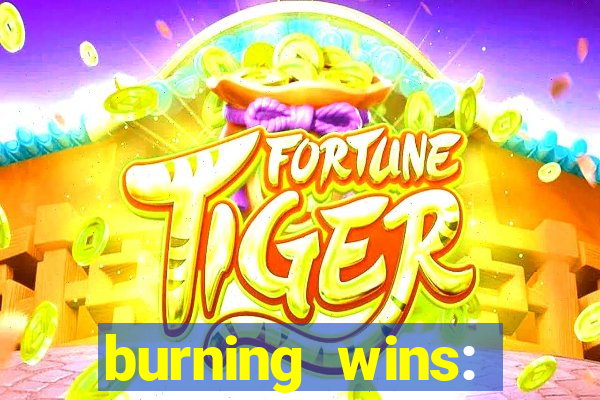 burning wins: classic 5 lines slot recension