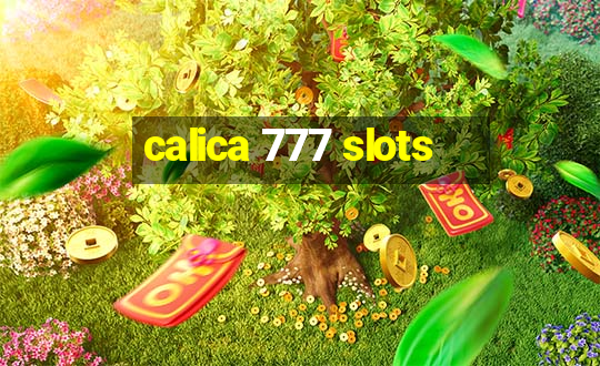 calica 777 slots