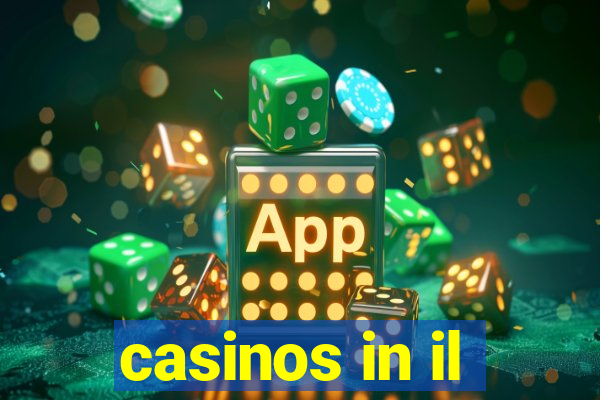 casinos in il