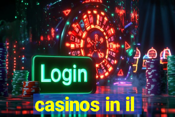 casinos in il