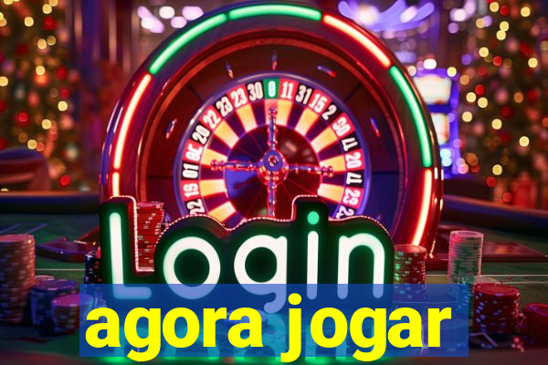 agora jogar