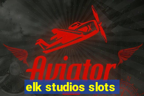 elk studios slots