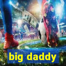 big daddy