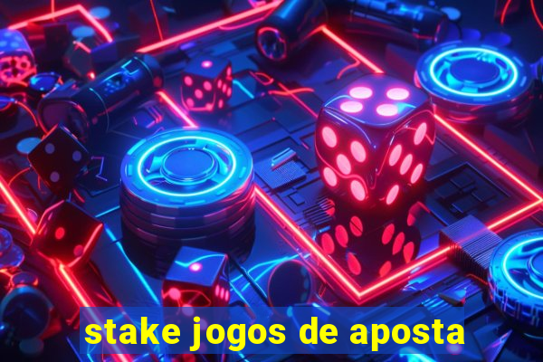 stake jogos de aposta