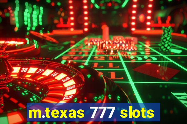 m.texas 777 slots