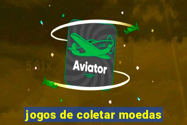 jogos de coletar moedas