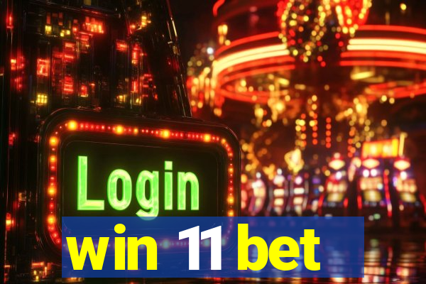 win 11 bet