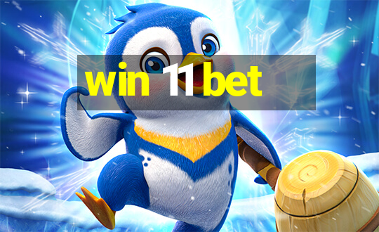 win 11 bet