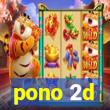 pono 2d