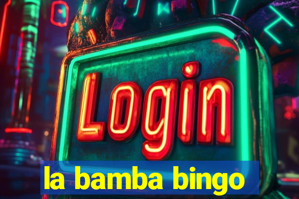 la bamba bingo