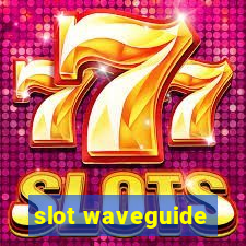 slot waveguide