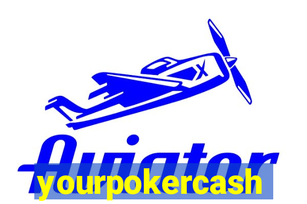 yourpokercash