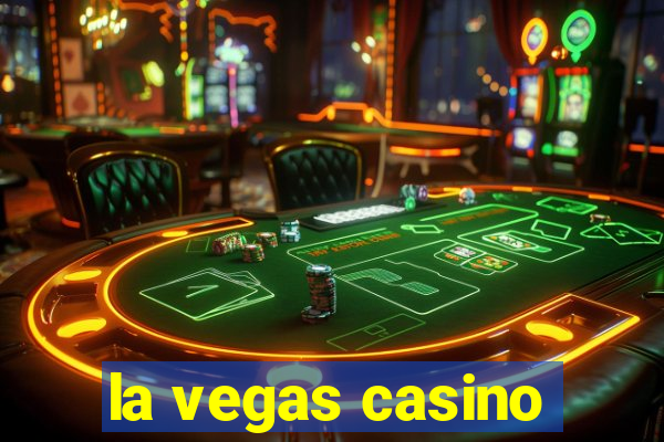 la vegas casino