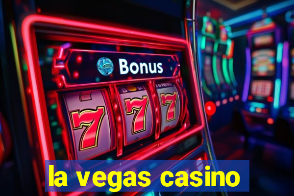 la vegas casino