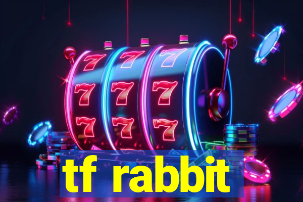 tf rabbit