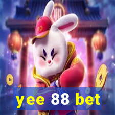 yee 88 bet