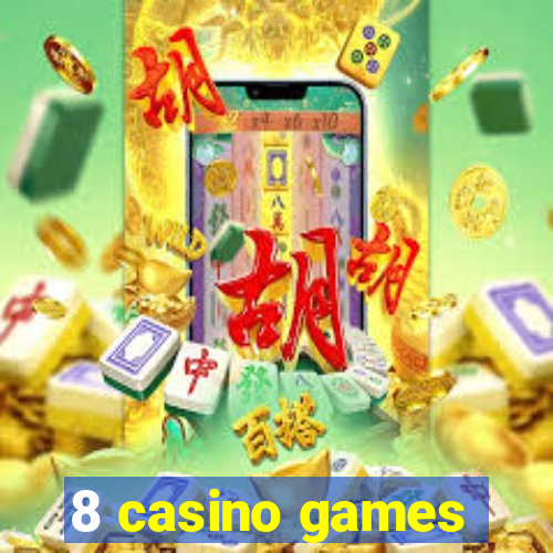 8 casino games