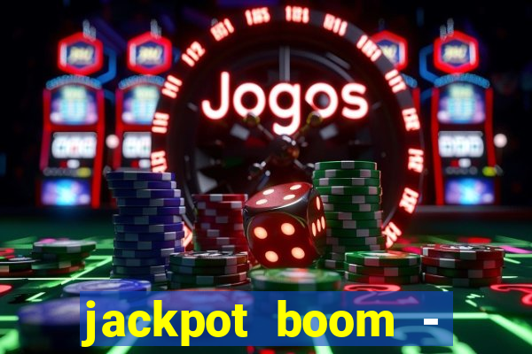 jackpot boom - casino slots