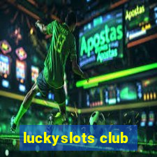 luckyslots club