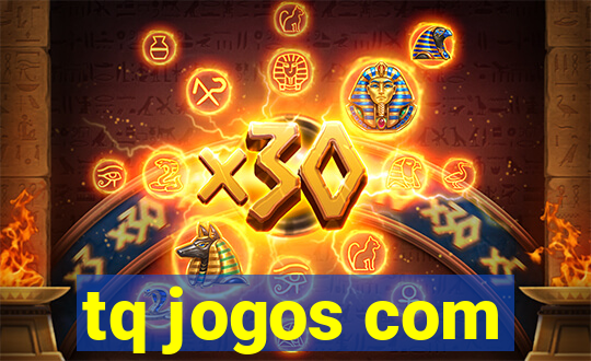 tq jogos com