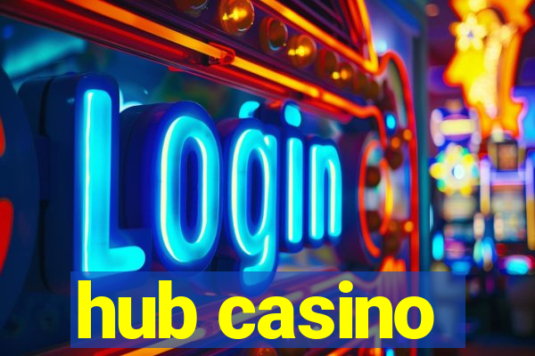 hub casino