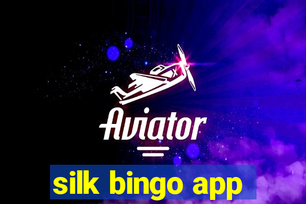 silk bingo app