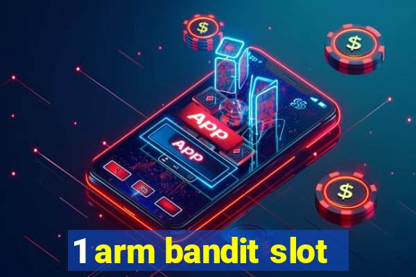 1 arm bandit slot