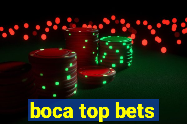 boca top bets