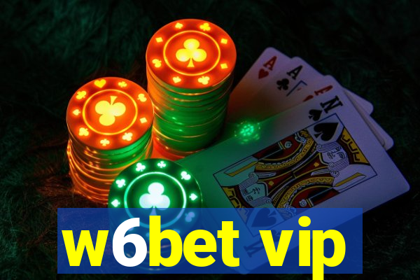 w6bet vip