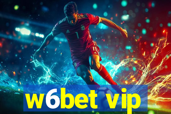 w6bet vip