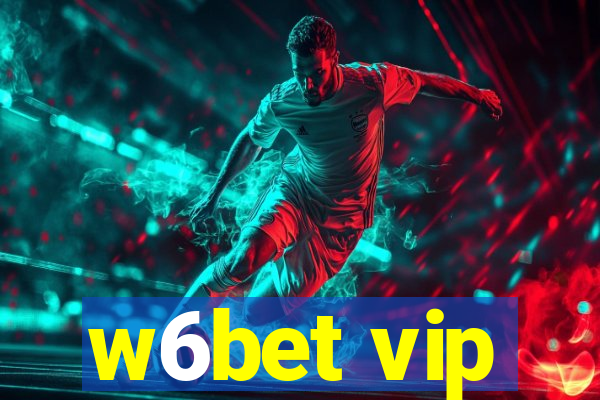 w6bet vip