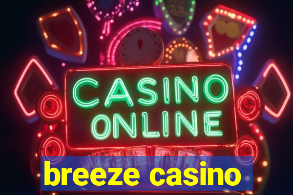 breeze casino