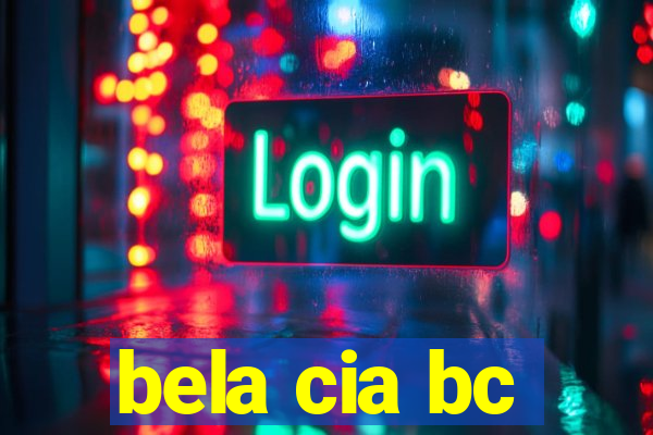 bela cia bc