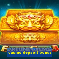 casino depsoit bonus