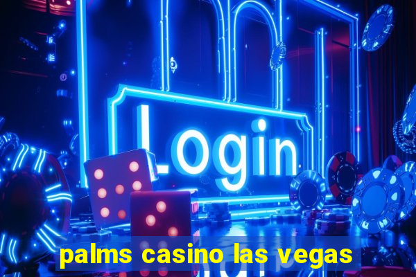 palms casino las vegas