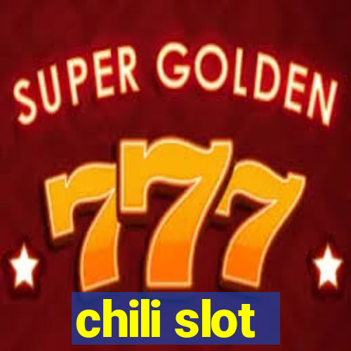 chili slot