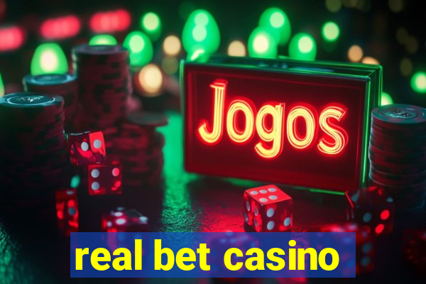 real bet casino