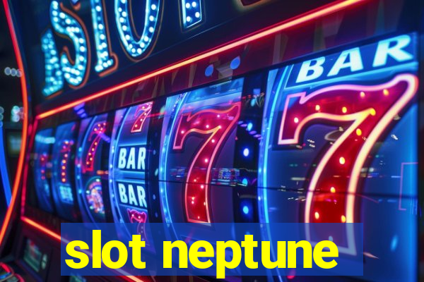 slot neptune