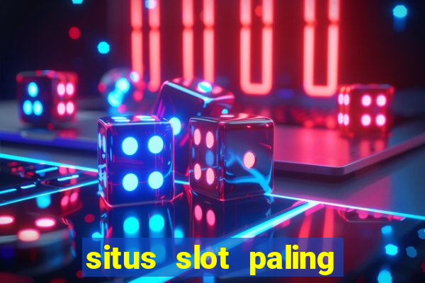 situs slot paling gacor terbaru