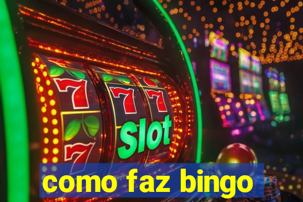 como faz bingo